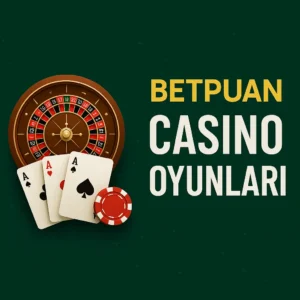 Betpuan Casino Oyunları